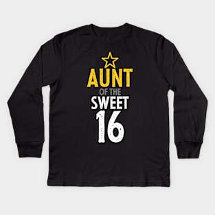 Aunt of sweet 16 birthday Kids Long Sleeve T-Shirt